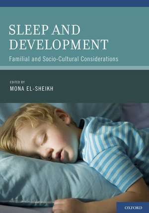 Sleep and Development: Familial and Socio-Cultural Considerations de Mona El-Sheikh