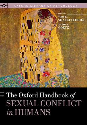 The Oxford Handbook of Sexual Conflict in Humans de Todd K. Shackelford