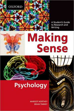 Making Sense in Psychology: A Student's Guide to Research and Writing de Margot Northey