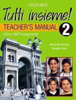 TUTTI insieme!: Part 2: Teacher's Book de Anna Lise Gordon