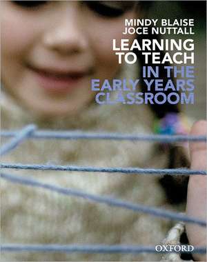 Learning to Teach in the Early Years Classroom de Mindy Blaise