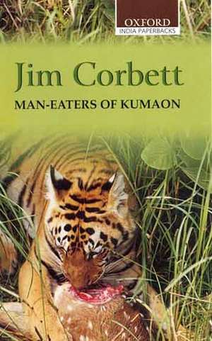 Man-Eaters of Kumaon de Jim Corbett