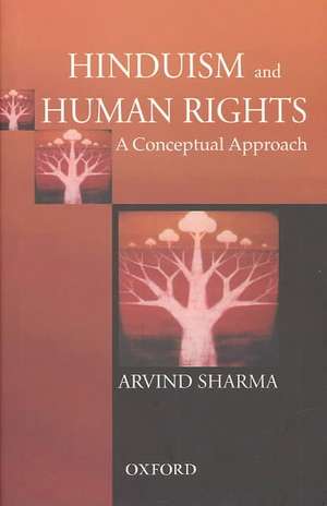 Hinduism and Human Rights: A Conceptual Approach de Arvind Sharma