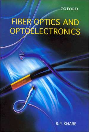FIBER OPTICS AND OPTOELECTRONICS de Khare