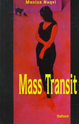 Mass Transit de Maniza Naqvi