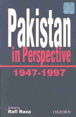 Pakistan in Perspective: 1947-1997 de Rafi Raza