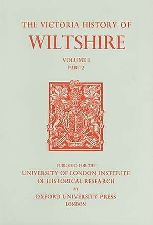 A History of Wiltshire – Volume I Part 2 de Elizabeth Crittall