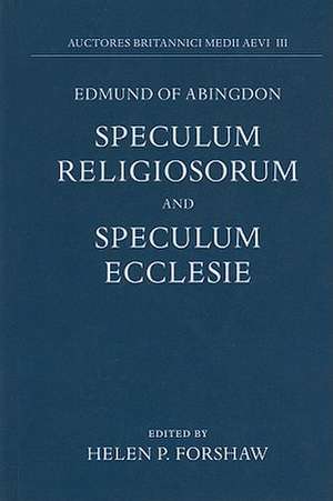 Edmund of Abingdon: Speculum Religiosorum and Speculum Ecclesie de Helen P Forshaw