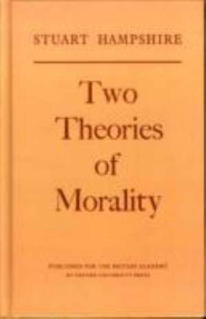 Two Theories of Morality de Stuart Hampshire