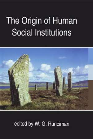 The Origin of Human Social Institutions de W. G. Runciman