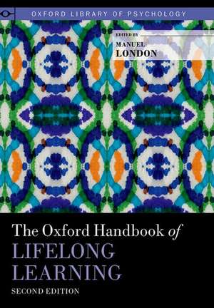 The Oxford Handbook of Lifelong Learning de Manuel London