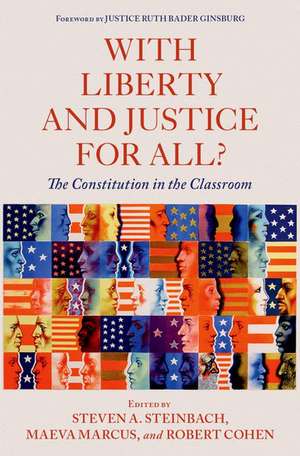 With Liberty and Justice for All?: The Constitution in the Classroom de Steven A. Steinbach