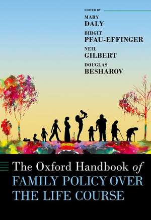 The Oxford Handbook of Family Policy Over The Life Course de Mary Daly