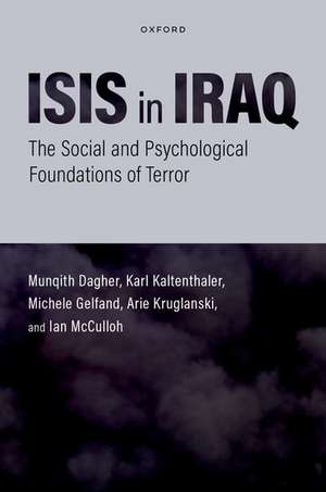 ISIS in Iraq: The Social and Psychological Foundations of Terror de Munqith Dagher