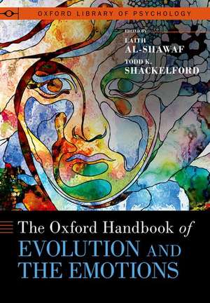 The Oxford Handbook of Evolution and the Emotions de Laith Al-Shawaf