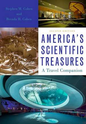 America's Scientific Treasures: A Travel Companion de Stephen M. Cohen