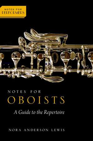 Notes for Oboists: A Guide to the Repertoire de Nora Anderson Lewis