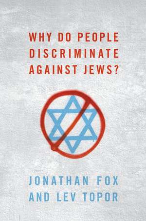 Why Do People Discriminate against Jews? de Jonathan Fox