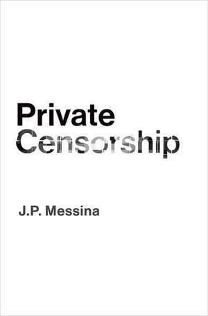 Private Censorship de J.P. Messina