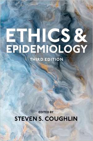 Ethics and Epidemiology de Steven S. Coughlin