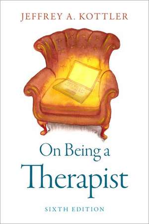 On Being a Therapist de Jeffrey A. Kottler