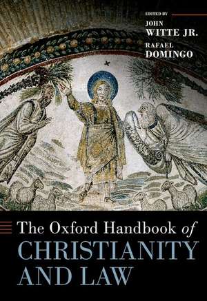 The Oxford Handbook of Christianity and Law de John Witte, Jr.