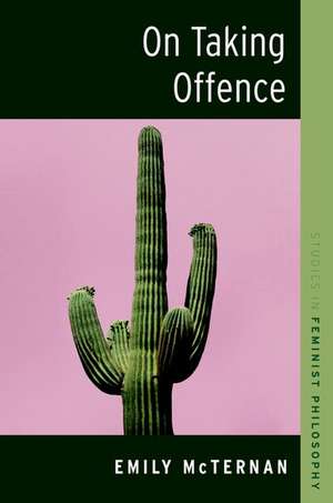 On Taking Offence de Emily McTernan