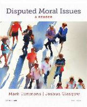 Disputed Moral Issues: A Reader de Mark Timmons