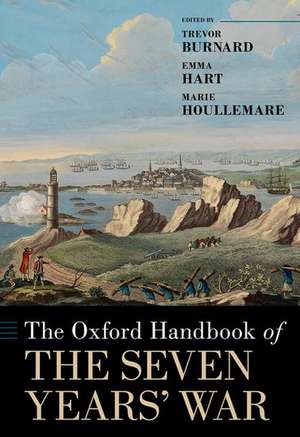 The Oxford Handbook of the Seven Years' War de Trevor Burnard