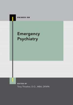 Emergency Psychiatry de Tony Thrasher