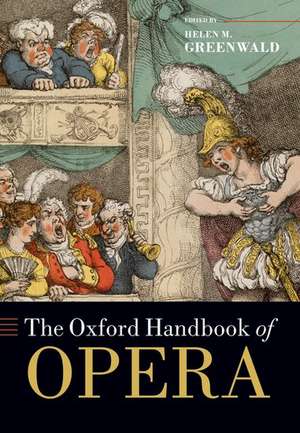 The Oxford Handbook of Opera de Helen M. Greenwald