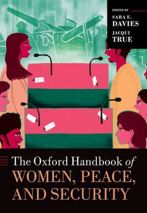 The Oxford Handbook of Women, Peace, and Security de Sara E. Davies