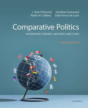 Comparative Politics: Integrating Theories, Methods, and Cases de J. Tyler Dickovick