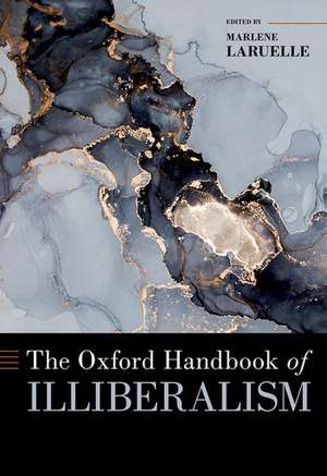 The Oxford Handbook of Illiberalism de Marlene Laruelle