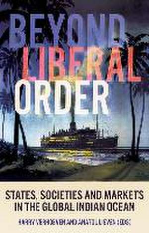 Beyond Liberal Order de Harry Verhoeven