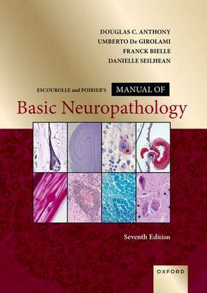 Escourolle and Poirierâs Manual of Basic Neuropathology de Douglas C. Anthony