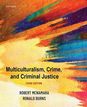 Multiculturalism, Crime, and Criminal Justice de Robert McNamara