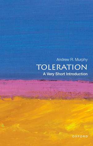 Toleration: A Very Short Introduction de Andrew R. Murphy