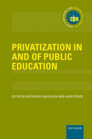 Privatization in and of Public Education de Antonina Santalova