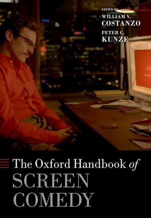 The Oxford Handbook of Screen Comedy de Peter C. Kunze