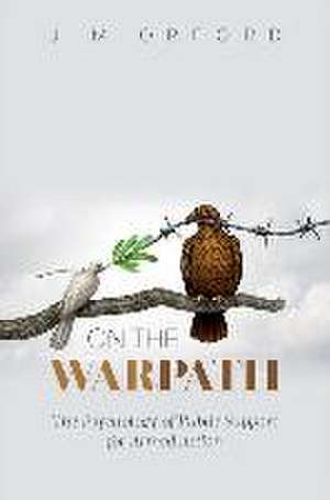 On the Warpath: The Psychology of Public Support for Armed Action de Jim Orford