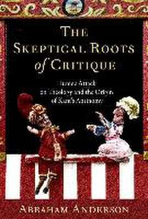 The Skeptical Roots of Critique: Hume's Attack on Theology and the Origin of Kant's Antinomy de Abraham Anderson