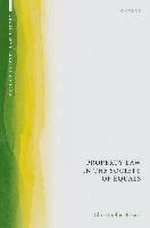 Property Law in the Society of Equals de Christopher Essert