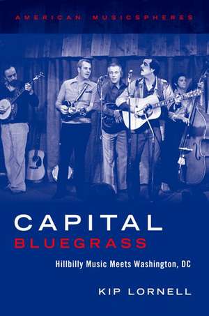 Capital Bluegrass de Kip Lornell