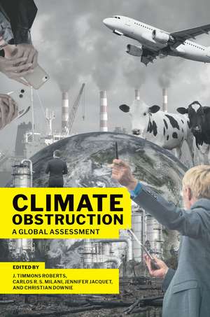 Climate Obstruction: A Global Assessment de J. Timmons Roberts