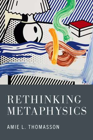 Rethinking Metaphysics de Amie Thomasson