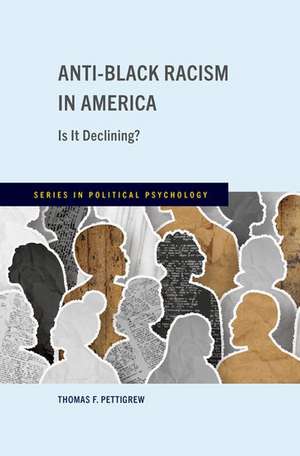 Anti-Black Racism in America: Is It Declining? de Thomas F. Pettigrew