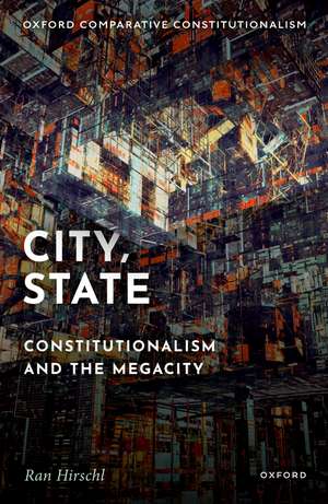 City, State: Constitutionalism and the Megacity de Ran Hirschl