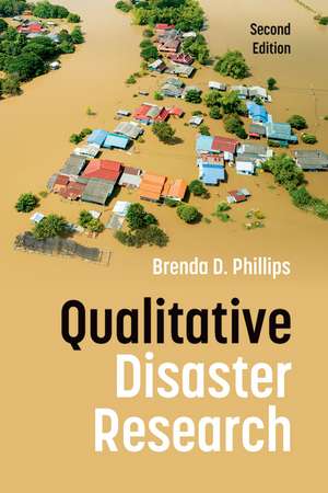 Qualitative Disaster Research de Brenda D. Phillips