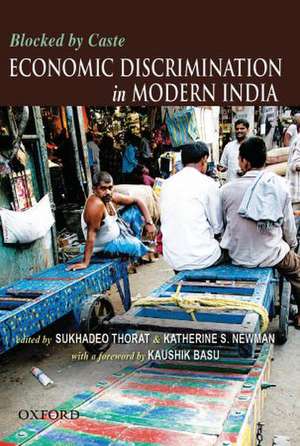 Blocked by Caste: Economic Discrimination in Modern India de Sukhadeo Thorat